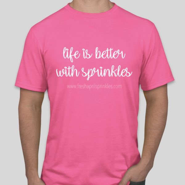Life Is Better With Sprinkles